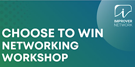 Choose to Win - Networking Workshop tickets