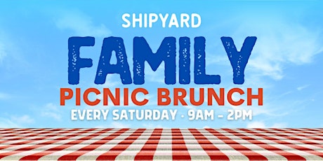 Family Picnic Brunch @ Shipyard Hollywood tickets