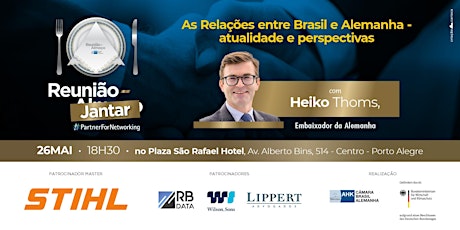 Reunião Jantar  - Convidado: Embaixador da Alemanha no Brasil, Heiko Thoms ingressos