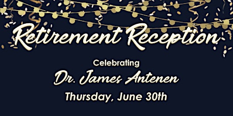 Retirement Reception, Dr. Jim Antenen tickets