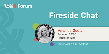 Fireside Chat with Amanda Goetz, Founder and CEO, House of Wise tickets