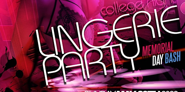 Memorial Day Weekend: Lingerie Party