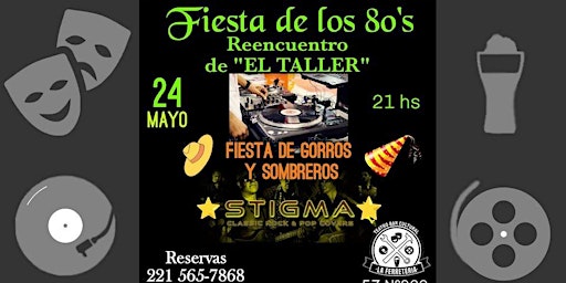 Fiesta de los 80's- Reencuentro de "EL TALLER" temática GORROS Y SOMBREROS