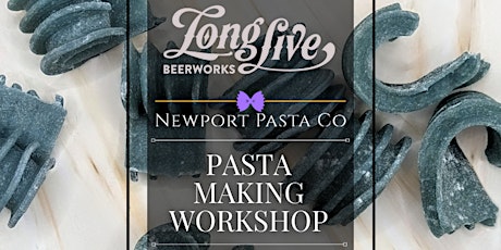 Pasta Making Workshop (Live Long Beerworks) tickets