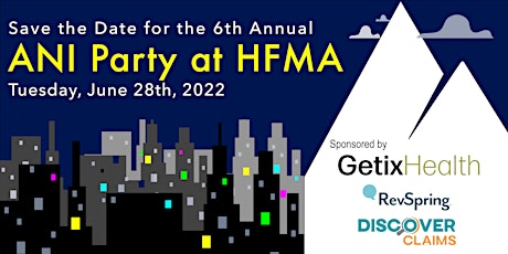 6th Annual ANI Party at HFMA tickets