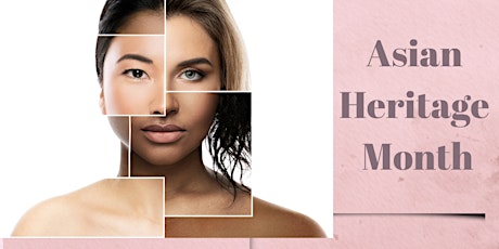 Asian Heritage Month: Colourism and Its Impact on Asian Women