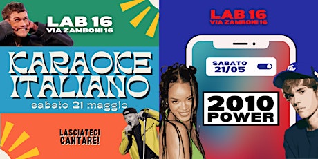 KARAOKE ITALIANO + 2010 POWER @LAB16 // Sabato 21/05/22 // Bologna biglietti