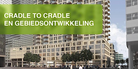 Primaire afbeelding van Cradle to Cradle en Gebiedsontwikkeling