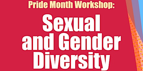 Pride Month Workshop: Sexual and Gender Diversity bilhetes