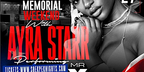 AfroXperience Fridays Memorial Weekend  With Ayra Starr Performing tickets