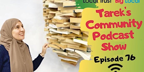 join Big Local Live | Tarek's Community Podcast podcast  Tina Saad  host tickets