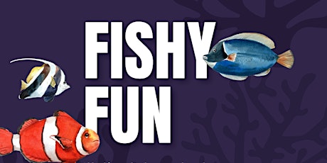 Fishy Fun: Provided by the Denison Pequotsepos Nature Center for grades K-4 tickets