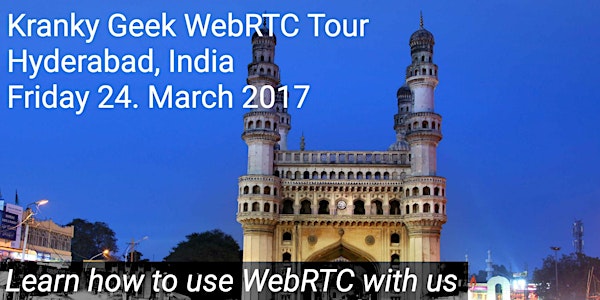 Kranky Geek WebRTC Tour - Hyderabad