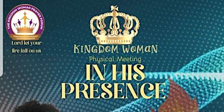 Kingdom Woman Program - In His Presence tickets