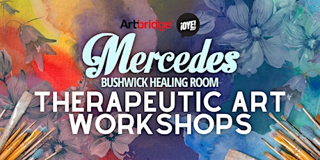 Mercedes Bushwick Healing Room Therapeutic Art Workshops tickets