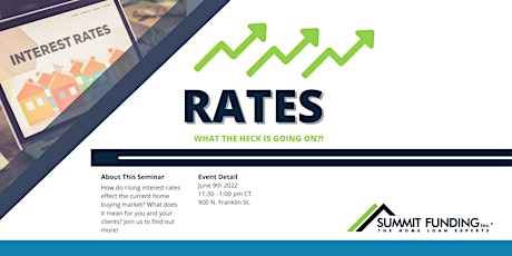 Lunch and Learn: What the Heck is going on with Rates!? tickets