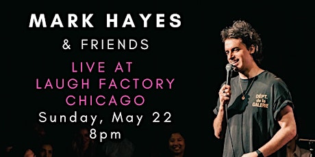 Mark Hayes & Friends LIVE at Laugh Factory Chicago tickets