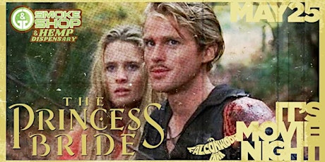 FREE Princess Bride Drive-In Movie presented by G&G Smoke Shop tickets