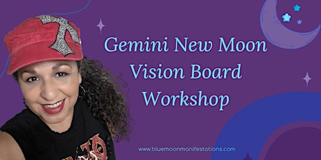 Gemini New Moon Vison Board Workshop Tickets