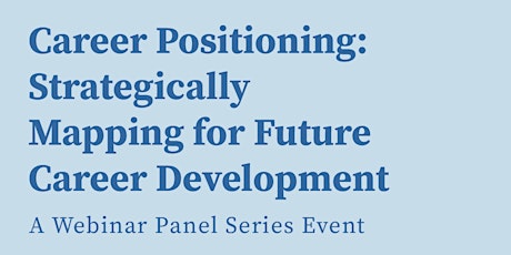 Career Positioning: Strategically Mapping for Future Career Development tickets