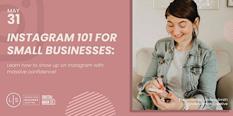 Instagram 101 For Small Businesses: Show up online with massive confidence tickets