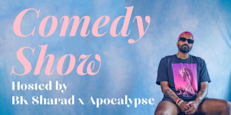 Comedy Show hosted by BK Sharad x Apocalypse tickets