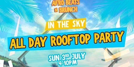 Afrobeats n Brunch: All Day Rooftop Party tickets