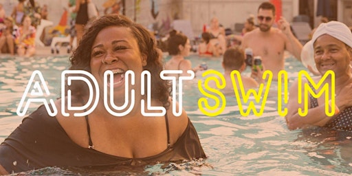 Adult Swim @ Ziegler Pool