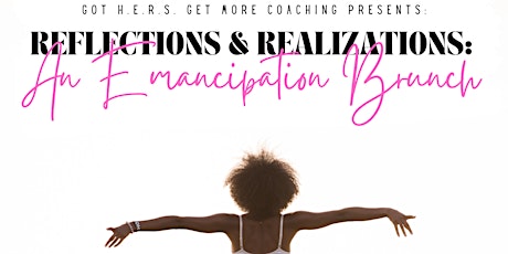 Reflections & Realizations... An Emancipation Brunch tickets
