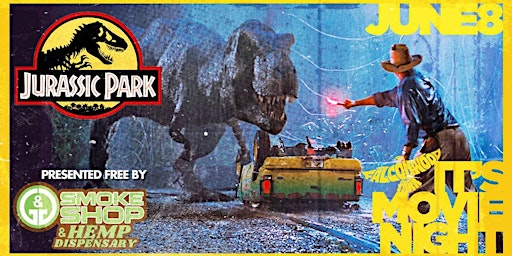 FREE Jurassic Park Drive-In Movie presented by G&G Smoke Shop