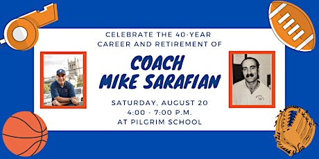 Coach Sarafian 40th Anniversary & Retirement Celebration! tickets