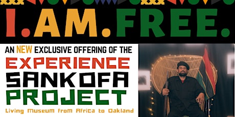 I.AM.FREE. Juneteenth Experience Sankofa Project tickets