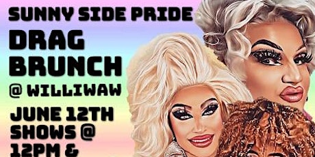 Sunny Side Pride: DRAG BRUNCH at Williwaw! (2:30pm)