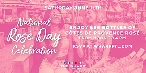 National Rosé Day Celebration at The Wharf Fort Lauderdale!