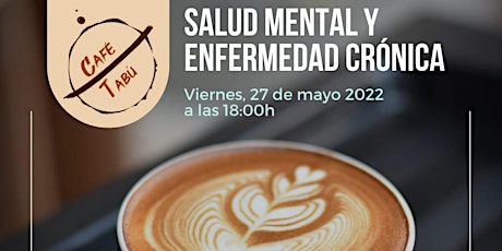 Café Tabú: Salud Mental y Enfermedad Crónica tickets