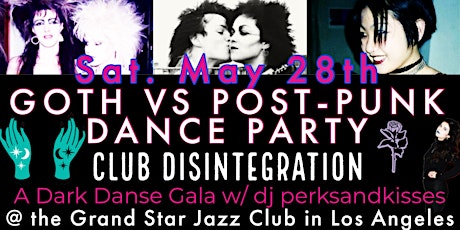 GOTH VS. POST-PUNK DARK DANSE GALA @ Club Disintegration tickets