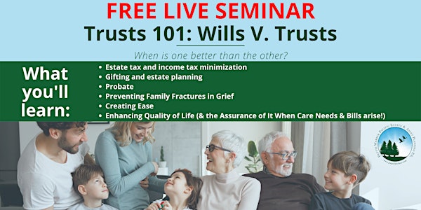 TRUSTS 101: Wills v. Trusts, When Is One Better Than The Other?