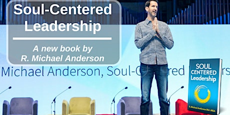 Soul-Centred Leadership Masterclass with R. Michael Anderson primary image
