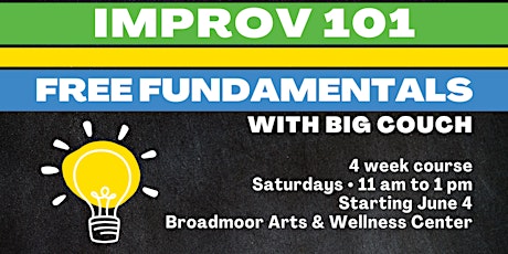 Improv Class: 101 - Free Fundamentals - 4 Saturdays in June tickets