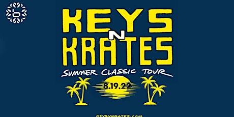 Keys N Krates at Bloom 8/19 tickets