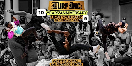 Leave Your Mark , Season 2 | TURFinc 10yr Anniversary  Dance Battle tickets