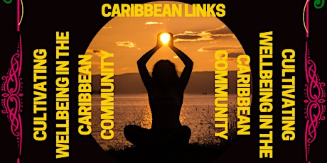 Cultivating Wellbeing In The Caribbean Community tickets
