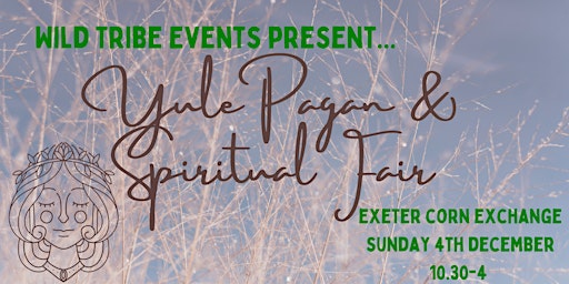 Wild Tribe Events Yule Pagan & Spiritual Fair