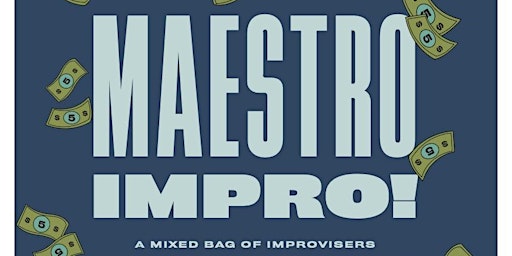 Maestro Improv Show