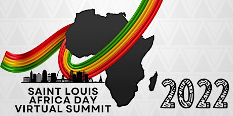St. Louis Africa Day Summit - Cultivating A Positive Pan African Narrative tickets