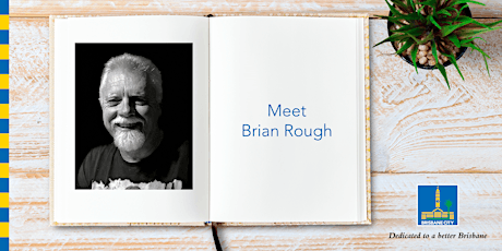 Meet Brian Rough - Brisbane Square Library tickets
