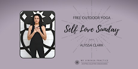 Self-Love Sunday  FREE OUTDOOR COMMUNITY YOGA FLOW tickets