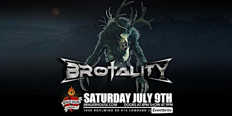 Brotality (Free Show) tickets