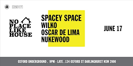 No Place Like House ft. Spacey Space tickets