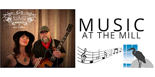 Music at the Mill - River City Junction